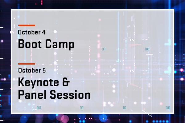 Oct 4 Boot Camp Oct 5 Keynote and panel session