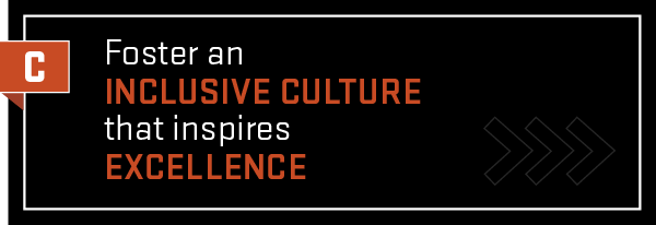 Foster an inclusive culture that inspires excellence